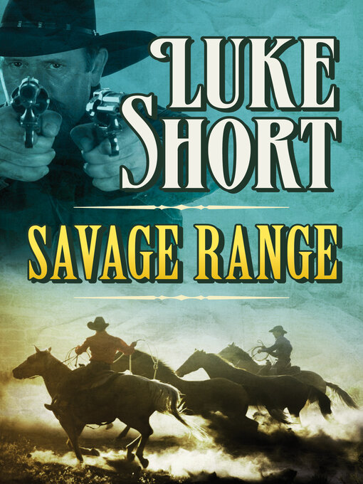 Title details for Savage Range by Luke Short - Available